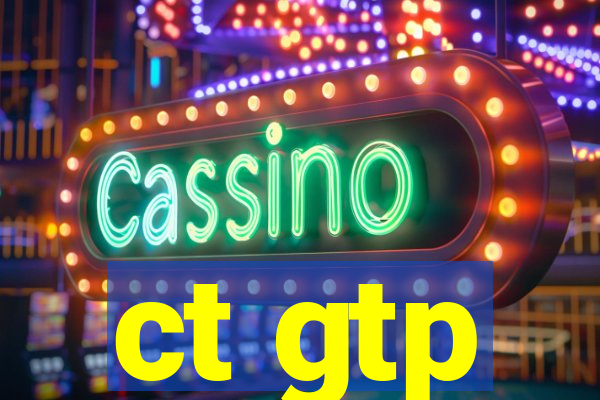 ct gtp
